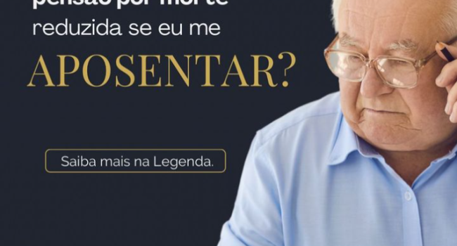 Terei minha pensão por morte reduzida se eu me aposentar?